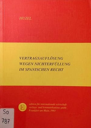 Seller image for Vertragsauflsung wegen Nichterfllung im spanischen Recht. for sale by books4less (Versandantiquariat Petra Gros GmbH & Co. KG)
