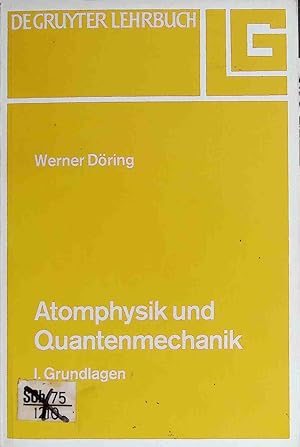 Atomphysik und Quantenmechanik; 1., Grundlagen