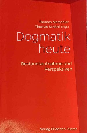 Seller image for Dogmatik heute : Bestandsaufnahme und Perspektiven. for sale by books4less (Versandantiquariat Petra Gros GmbH & Co. KG)