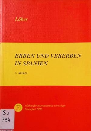Seller image for Erben und Vererben in Spanien : die deutsch-spanische Erbrechtssituation. for sale by books4less (Versandantiquariat Petra Gros GmbH & Co. KG)