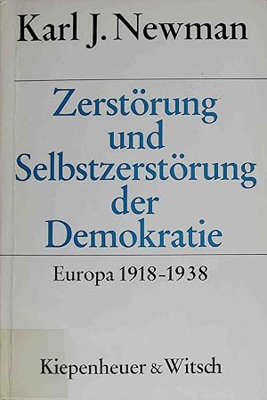 Seller image for Zerstrung und Selbstzerstrung der Demokratie : Europa 1918 - 1938. for sale by books4less (Versandantiquariat Petra Gros GmbH & Co. KG)