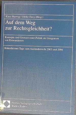 Seller image for Auf dem Weg zur Rechtsgleichheit? : Konzepte und Grenzen einer Politik der Integration von Einwanderern. for sale by books4less (Versandantiquariat Petra Gros GmbH & Co. KG)