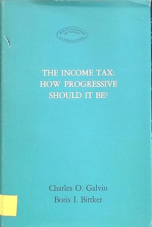 Bild des Verkufers fr The Income Tax: How Progressive Should It Be? zum Verkauf von books4less (Versandantiquariat Petra Gros GmbH & Co. KG)