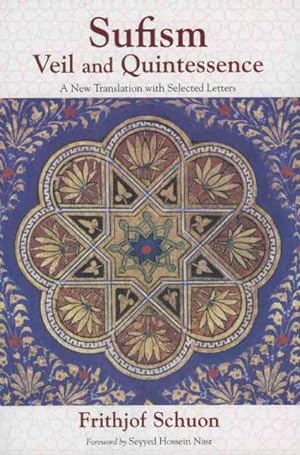 Seller image for Sufism : Veil and Quintessence: A New Translation With Selected Letters for sale by GreatBookPrices