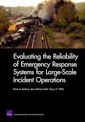Seller image for Evaluating the Reliability of Emergency Response Systems for Large-scale Incident Operations for sale by GreatBookPrices