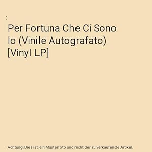 Per Fortuna Che Ci Sono Io (Vinile Autografato) [Vinyl LP]