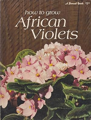 Seller image for How to Grow African Violets (Sunset Books) for sale by Adventures Underground