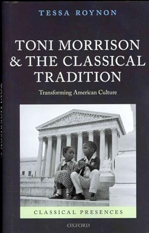 Seller image for Toni Morrison and the Classical Tradition : Transforming American Culture for sale by GreatBookPrices