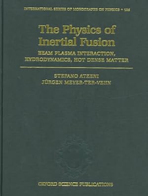Immagine del venditore per Physics of Inertial Fusion : Beam Plasma Interaction, Hydrodynamics, Hot Dense Matter venduto da GreatBookPrices