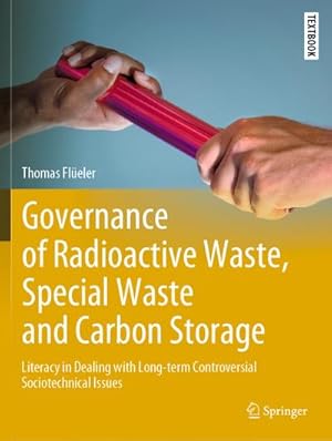 Immagine del venditore per Governance of Radioactive Waste, Special Waste and Carbon Storage venduto da BuchWeltWeit Ludwig Meier e.K.