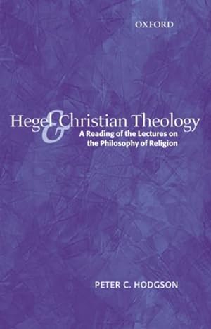 Seller image for Hegel And Christian Theology : A Reading Of The Lectures On The Philosophy Of Religion for sale by GreatBookPrices