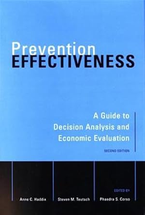 Image du vendeur pour Prevention Effectiveness : A Guide to Decision Analysis and Economic Evaluation mis en vente par GreatBookPrices