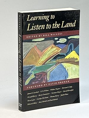 Immagine del venditore per LEARNING TO LISTEN TO THE LAND. venduto da Bookfever, IOBA  (Volk & Iiams)