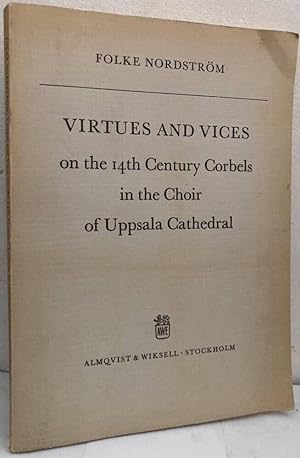 Bild des Verkufers fr Virtues and Vices of the 14th Century Gospels in the Choir of Uppsala Cathedral zum Verkauf von Erik Oskarsson Antikvariat