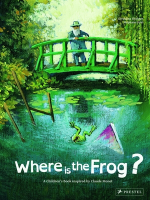 Seller image for Where Is the Frog?: A Children's Book Inspired by Claude Monet (Hardback or Cased Book) for sale by BargainBookStores