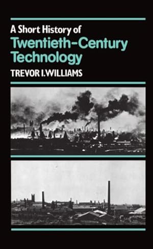Bild des Verkufers fr Short History of Twentieth-Century Technology : 1900-1950 zum Verkauf von GreatBookPrices