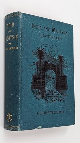 Imagen del vendedor de INDIA AND MALAYSIA Thirty-Three Years a Missionary in India a la venta por Complete Traveller Antiquarian Bookstore