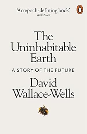 Seller image for The Uninhabitable Earth: A Story of the Future for sale by WeBuyBooks 2
