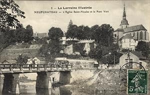 Ansichtskarte / Postkarte Neufchâteau Lorraine Vosges, Kirche Saint-Nicolas, Pont Vert