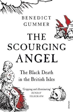 Image du vendeur pour The Scourging Angel: The Black Death in the British Isles mis en vente par WeBuyBooks