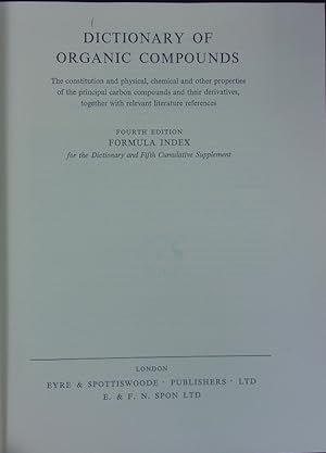 Seller image for Dictionary of Organic Compounds. Fourth Edition: Formula index for the dictionary and fifth cumulative suppl. for sale by Antiquariat Bookfarm