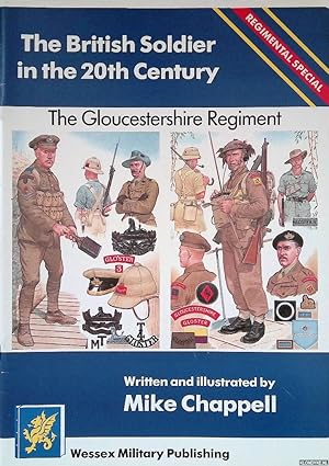 Bild des Verkufers fr The British Soldier in the 20th Century - Regimental Special: The Gloucestershire Regiment zum Verkauf von Klondyke