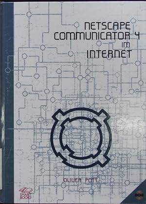 Bild des Verkufers fr Netscape Communicator 4 im Internet. zum Verkauf von Antiquariat Bookfarm