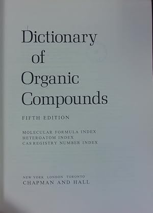 Seller image for Dictionary of Organic Compounds. Fifth Edition: Molecular formula index, Heteroatom index, CAS registry number index. for sale by Antiquariat Bookfarm