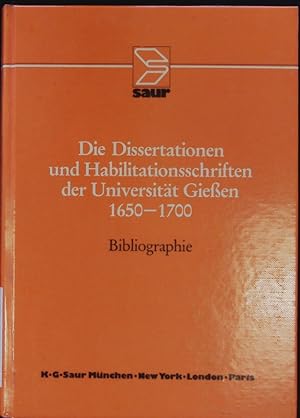 Seller image for Die Dissertationen und Habilitationsschriften der Universitt Gieen 1650 - 1700. for sale by Antiquariat Bookfarm