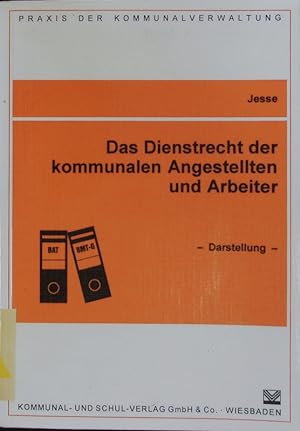 Seller image for Das Dienstrecht der kommunalen Angestellten und Arbeiter. for sale by Antiquariat Bookfarm