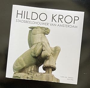 Hildo Krop : stadsbeeldhouwer van Amsterdam