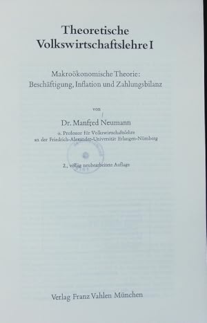 Bild des Verkufers fr Theoretische Volkswirtschaftslehre I: Makrokonomische Theorie: Beschftigung, Inflation und Zahlungsbilanz. zum Verkauf von Antiquariat Bookfarm