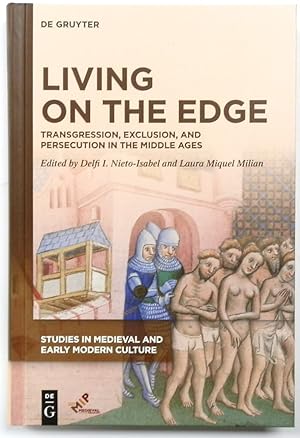 Living on the Edge: Transgression, Exclusion, and Persecution in the Middle Ages (Studies in Medi...