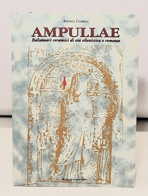 Ampullae. Balsamari ceramici di età ellenistica e romana