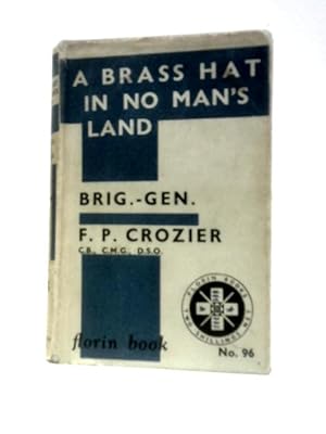 Imagen del vendedor de A Brass Hat in No Man's Land a la venta por World of Rare Books