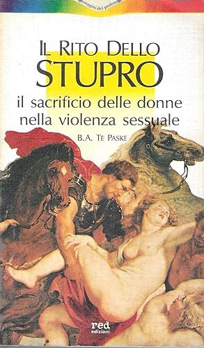 Seller image for Il rito dello stupro. Il sacrifico delle donne nella violenza sessuale for sale by Messinissa libri