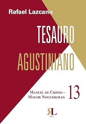Tesauro Agustiniano. 13. Manuel de Cristo - Mayor Nogueroles