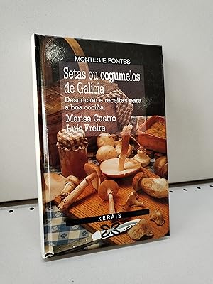Imagen del vendedor de Setas ou cogumelos de Galicia : descripcion e receitas para a boa cocia a la venta por LIBRERA MATHILDABOOKS