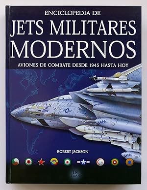Enciclopedia de jets militares modernos. Aviones de combate desde 1945 hasta hoy