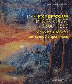 Seller image for Das Expressive in der Kunst 1500-1550 for sale by artbook-service
