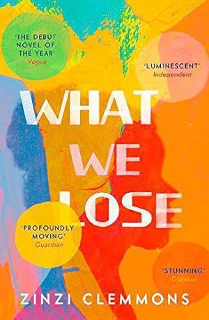 Seller image for WHAT WE LOSE: Zinzi Clemmons for sale by WeBuyBooks