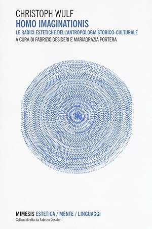Homo imaginationis. Le radici estetiche dell'antropologia storico-culturale