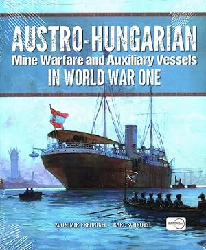 Austro-Hungarian Mine Warfare and Auxiliary Vessels in World War One