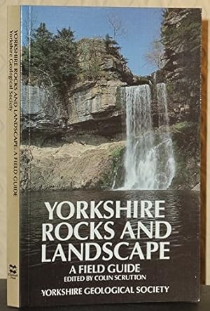 Bild des Verkufers fr Yorkshire Rocks and Landscape: A Field Guide: v. 2 (Rocks & Landscape S.) zum Verkauf von WeBuyBooks