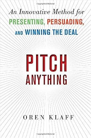 Immagine del venditore per Pitch Anything: An Innovative Method for Presenting, Persuading, and Winning the Deal (BUSINESS SKILLS AND DEVELOPMENT) venduto da WeBuyBooks