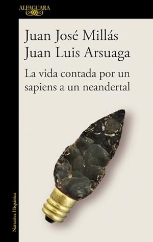 Seller image for La vida contada por un sapiens a un neandertal -Language: spanish for sale by GreatBookPricesUK