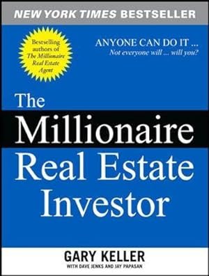 Bild des Verkufers fr The Millionaire Real Estate Investor: Anyone Can Do It--Not Everyone Will zum Verkauf von WeBuyBooks