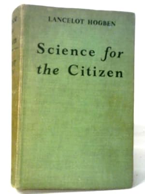 Seller image for Science for the Citizen for sale by World of Rare Books