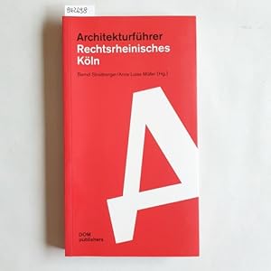 Seller image for Architekturfhrer Rechtsrheinisches Kln for sale by Gebrauchtbcherlogistik  H.J. Lauterbach