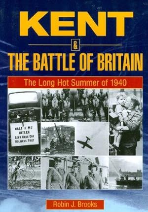 Bild des Verkufers fr Kent and the Battle of Britain: The Long Hot Summer of 1940 (Aviation History) zum Verkauf von WeBuyBooks